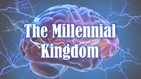 THINKING DEEPLY: The Millennial Kingdom